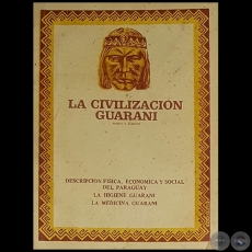 LA CIVILIZACIÓN GUARANÍ - PARTE I - Autor: MOISES S. BERTONI